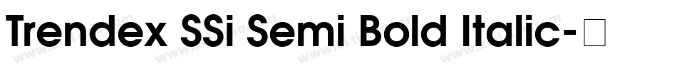 Trendex SSi Semi Bold Italic字体转换